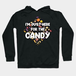 I'm Just Here For The Candy Hoodie